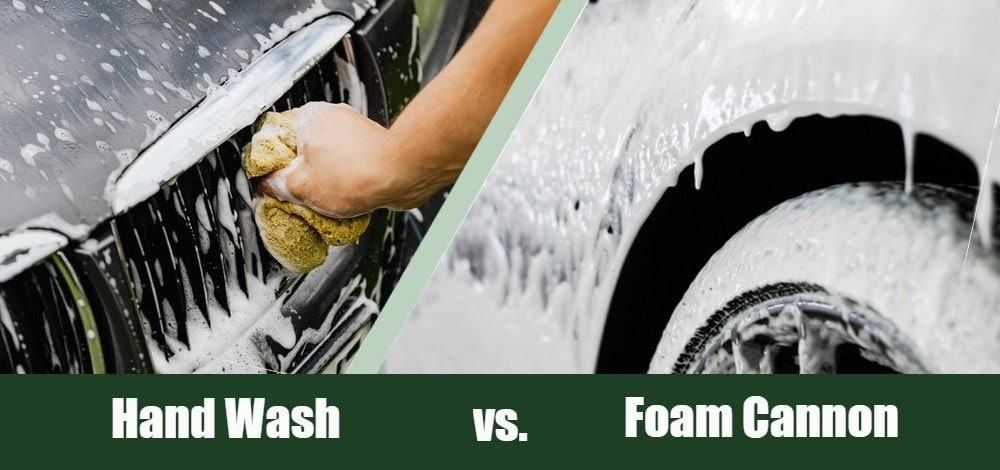 Foam Cannon vs Hand Wash: Which Is Better For You?